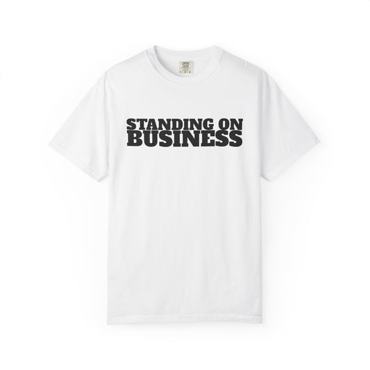 STANDING ON BUSINESS | Spiritual Awareness T-Shirt