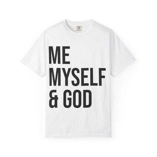 ME MYSELF & GOD | Spiritual Awareness T-shirt