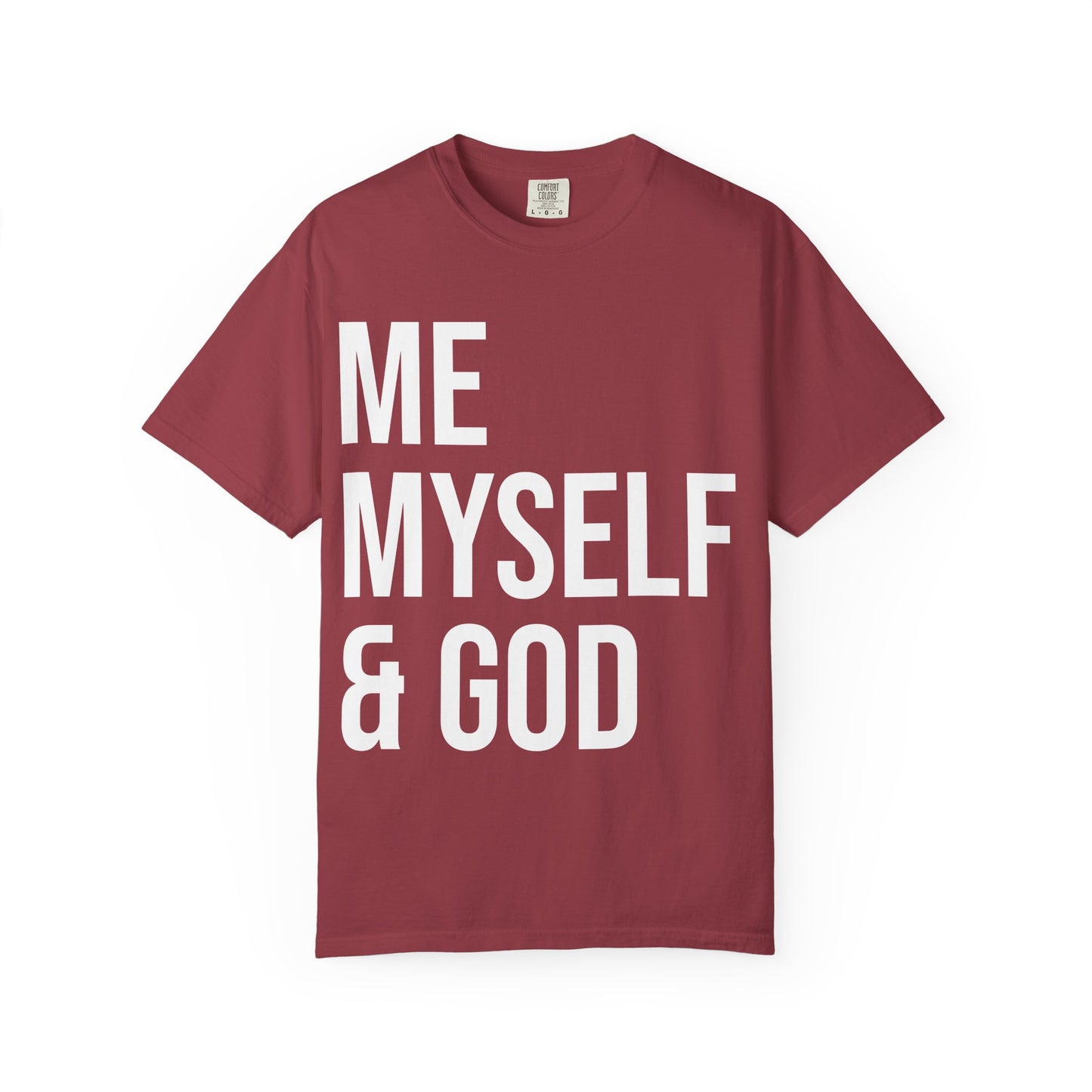 ME MYSELF & GOD | Spiritual Awareness T-shirt