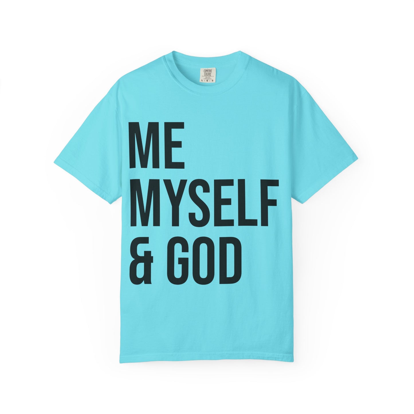 ME MYSELF & GOD | Spiritual Awareness T-shirt