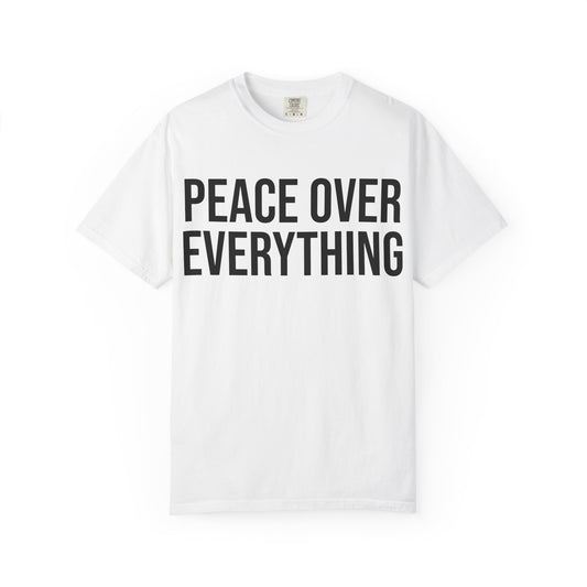 PEACE OVER EVERYTHING | HELLO SOUL Spiritual Awareness T-shirt