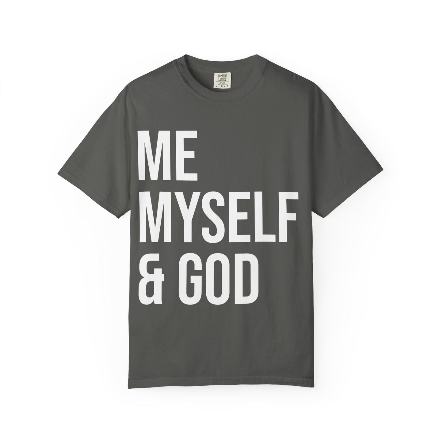 ME MYSELF & GOD | Spiritual Awareness T-shirt