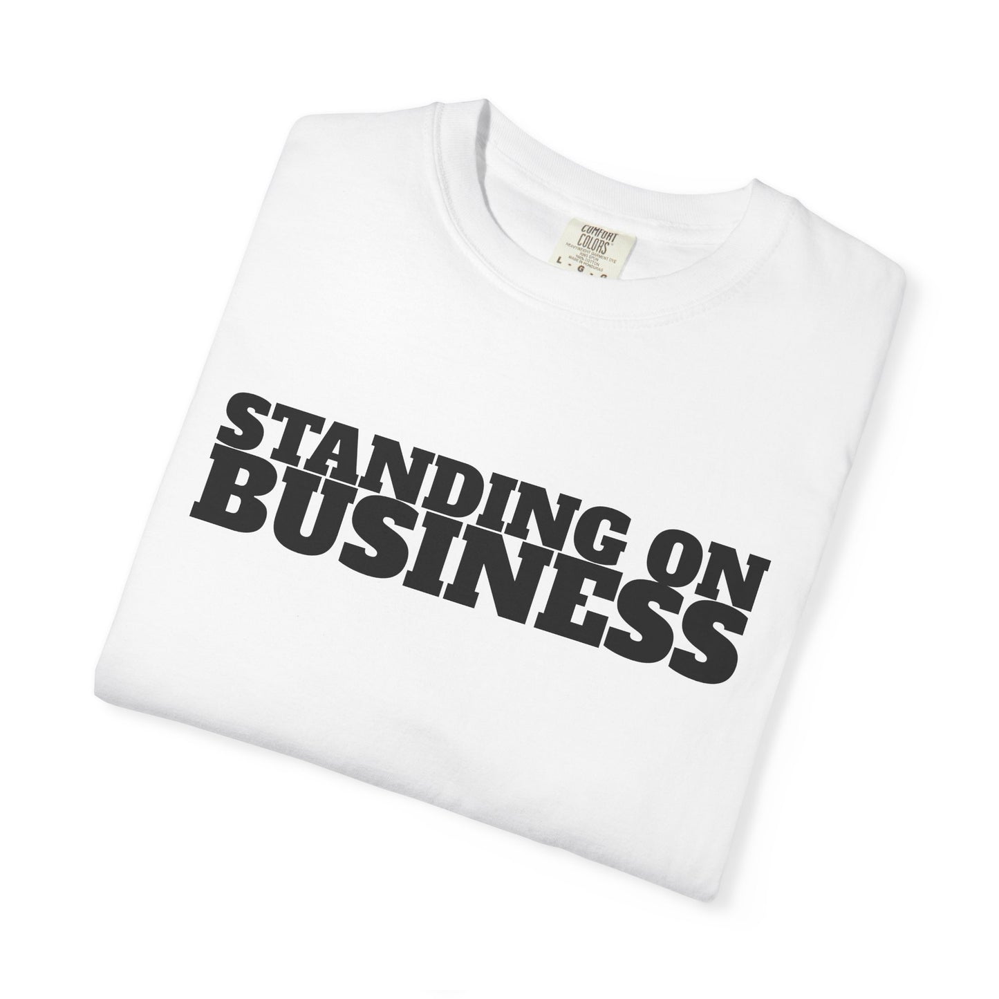 STANDING ON BUSINESS | Spiritual Awareness T-Shirt