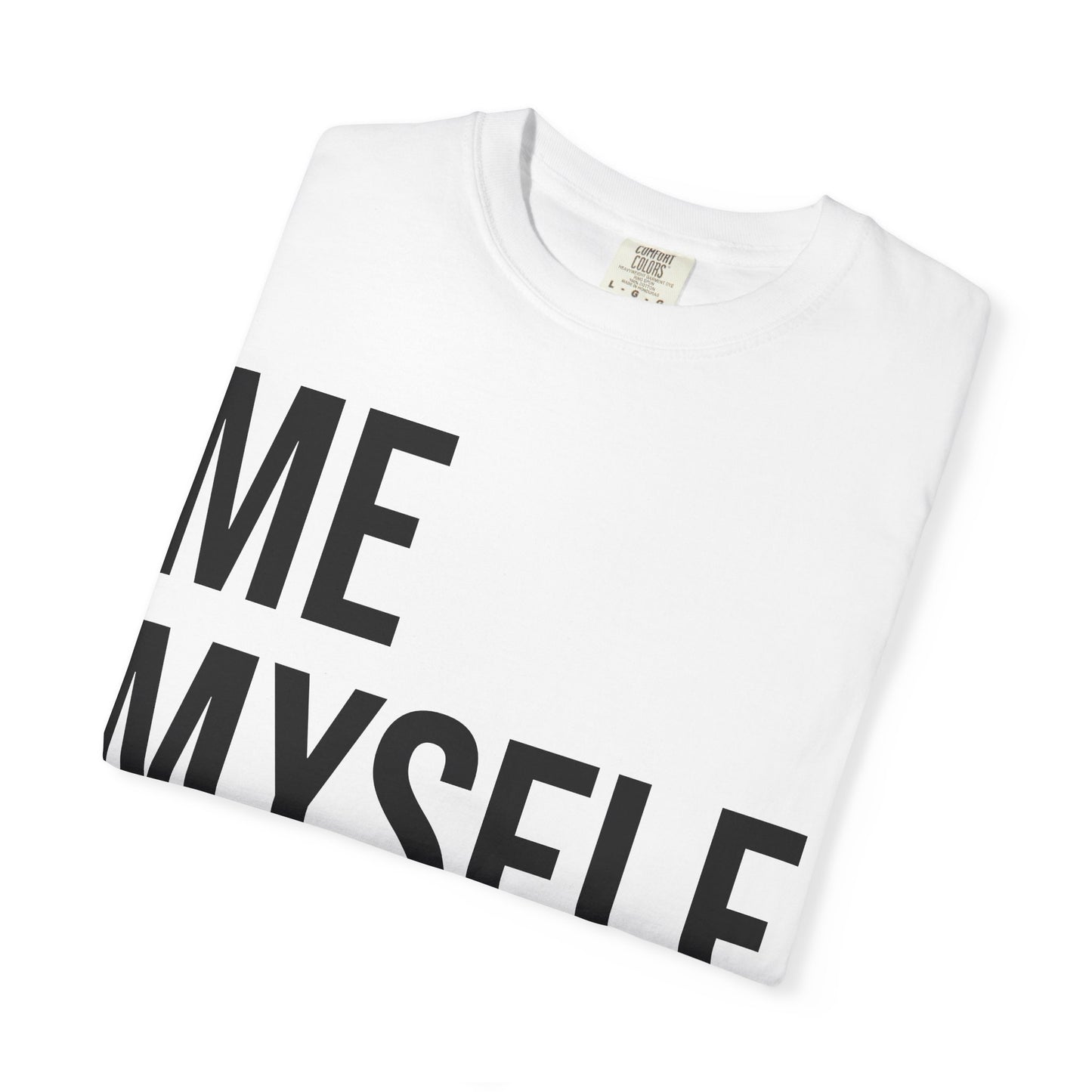 ME MYSELF & GOD | Spiritual Awareness T-shirt