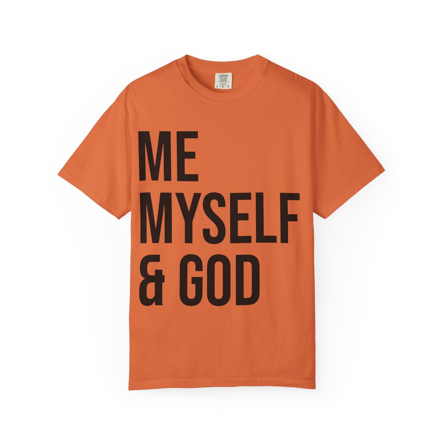 ME MYSELF & GOD | Spiritual Awareness T-shirt