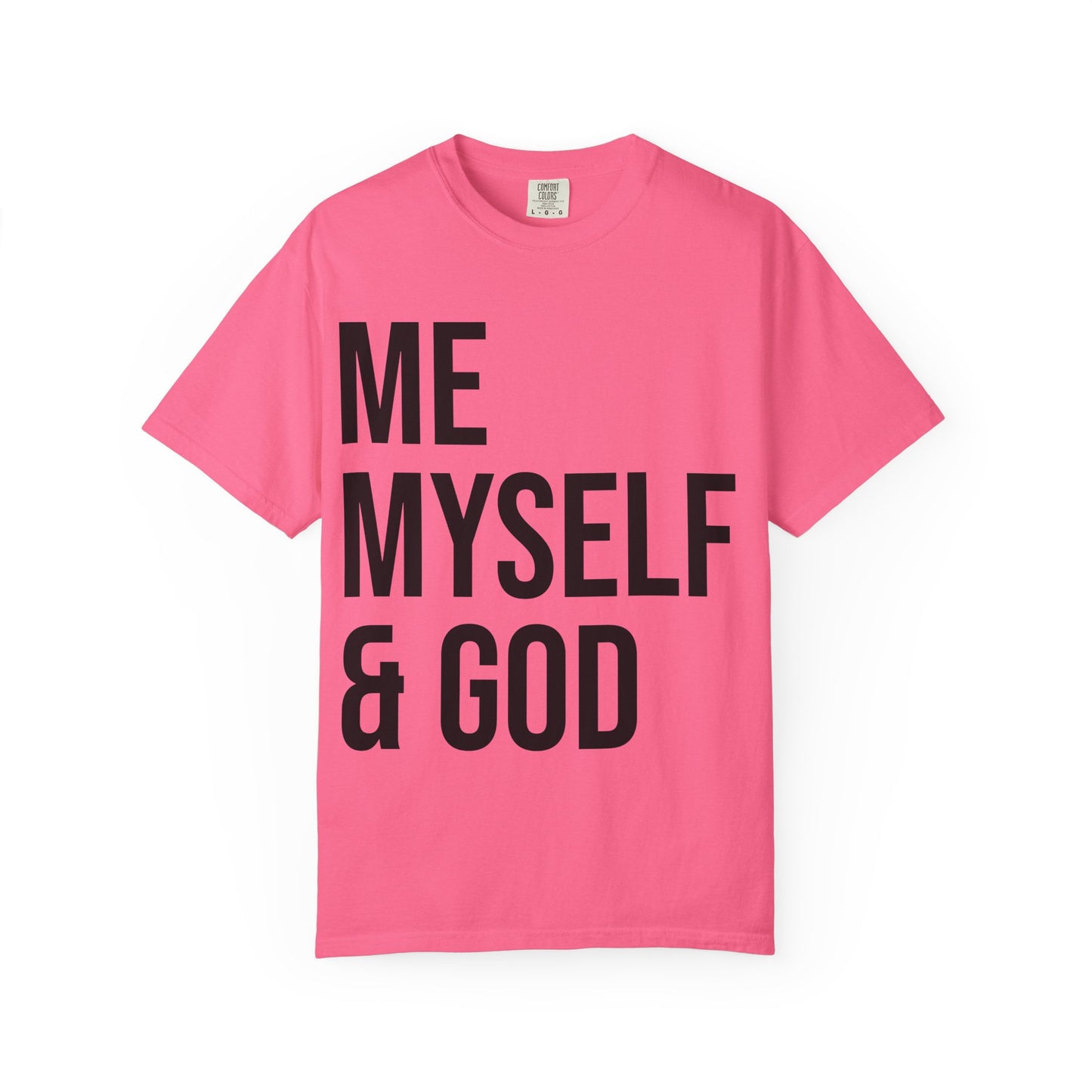 ME MYSELF & GOD | Spiritual Awareness T-shirt