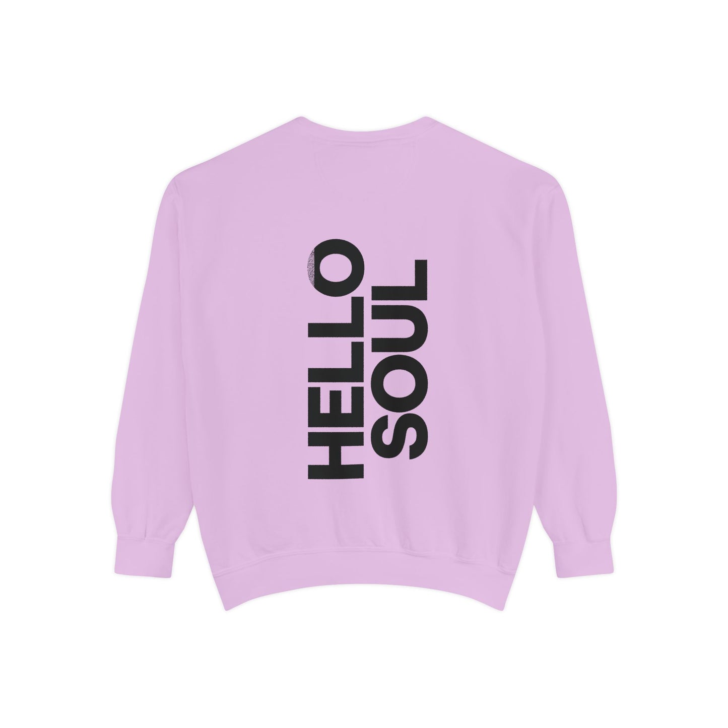 BE IN THE MOMENT | HELLO SOUL Graphic Sweatshirt, Mindfulness Text Crewneck