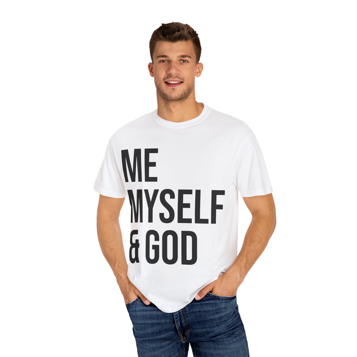 ME MYSELF & GOD | Spiritual Awareness T-shirt
