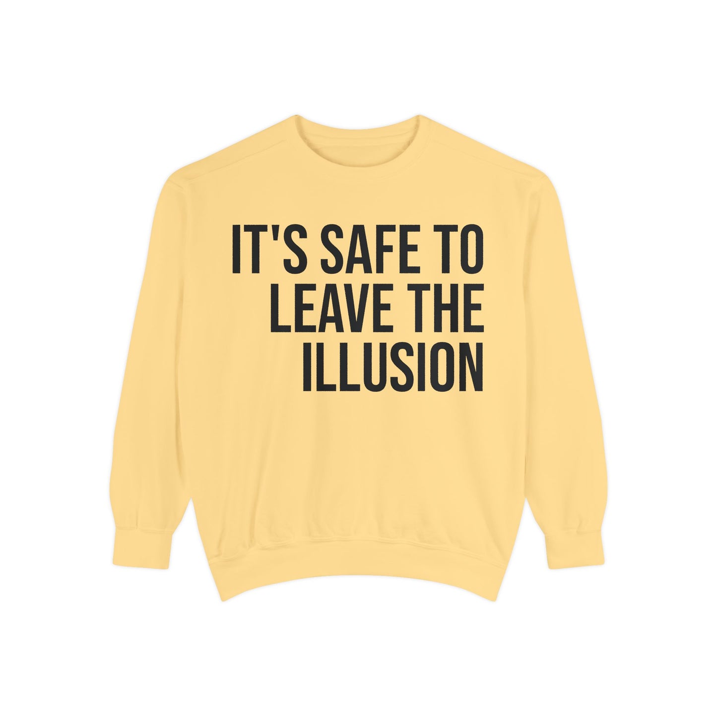 LEAVE THE ILLUSION | HELLO SOUL Graphic Sweatshirt, Mindfulness Text Crewneck