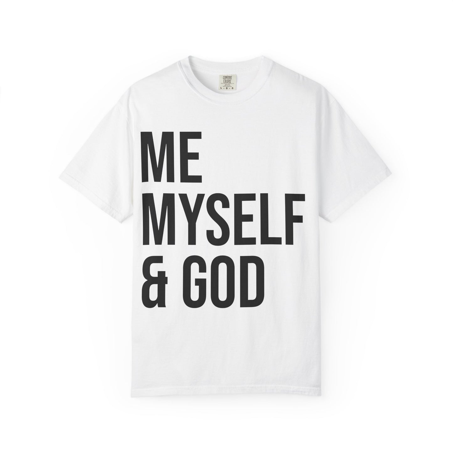 ME MYSELF & GOD | HELLO SOUL Spiritual Awareness T-shirt