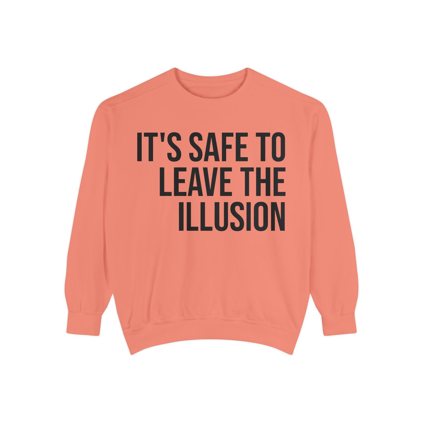 LEAVE THE ILLUSION | HELLO SOUL Graphic Sweatshirt, Mindfulness Text Crewneck
