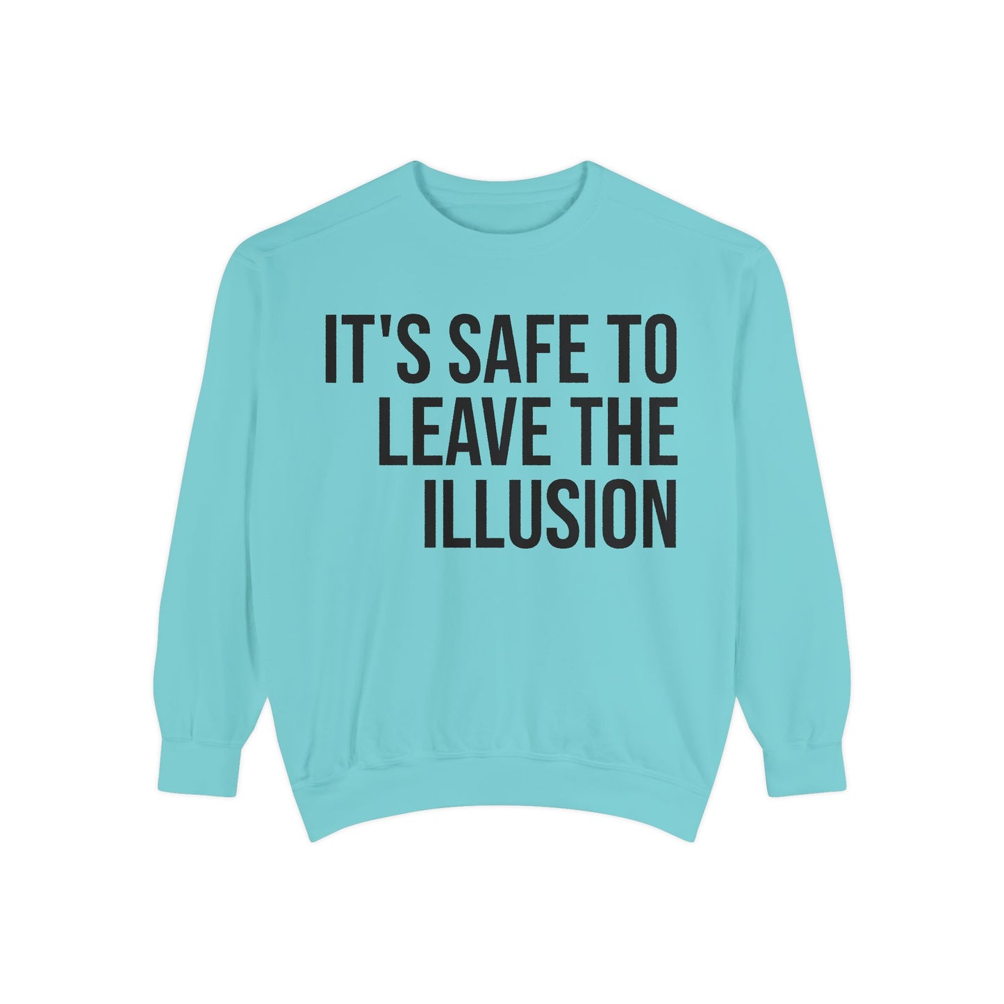 LEAVE THE ILLUSION | HELLO SOUL Graphic Sweatshirt, Mindfulness Text Crewneck