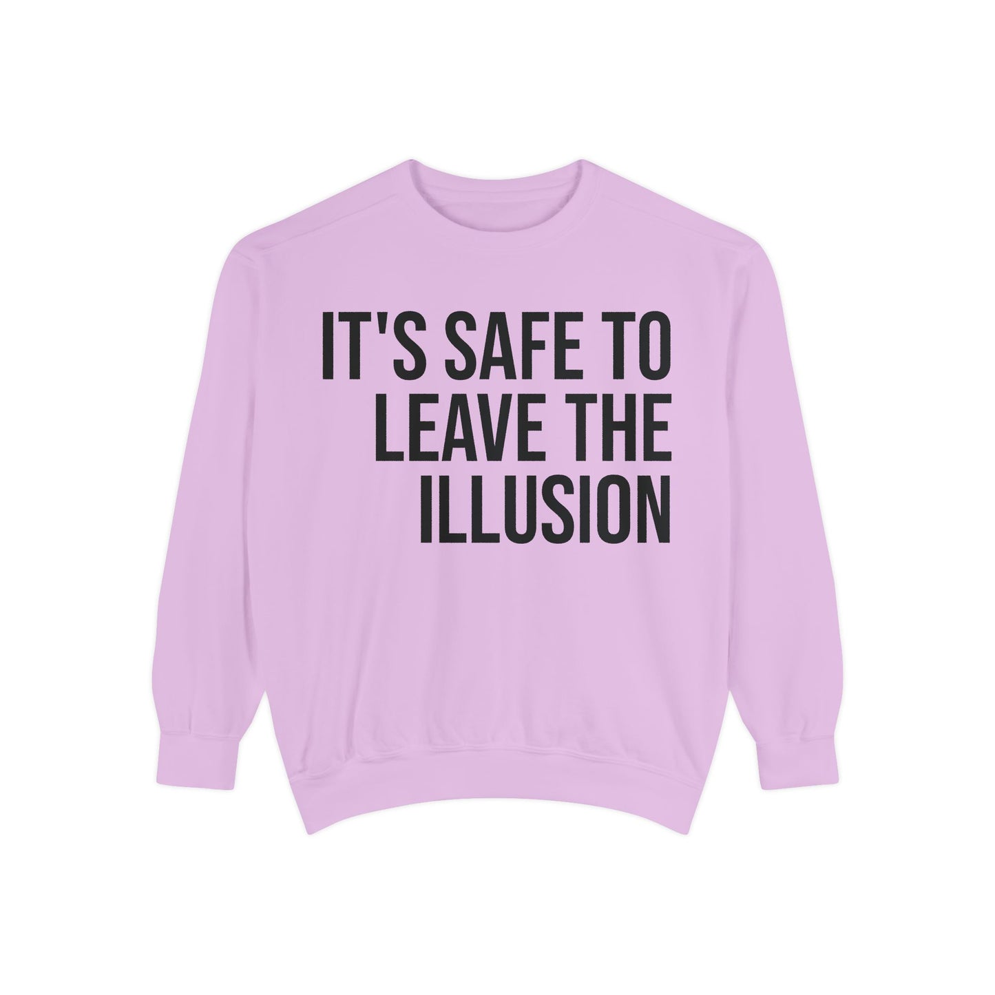 LEAVE THE ILLUSION | HELLO SOUL Graphic Sweatshirt, Mindfulness Text Crewneck