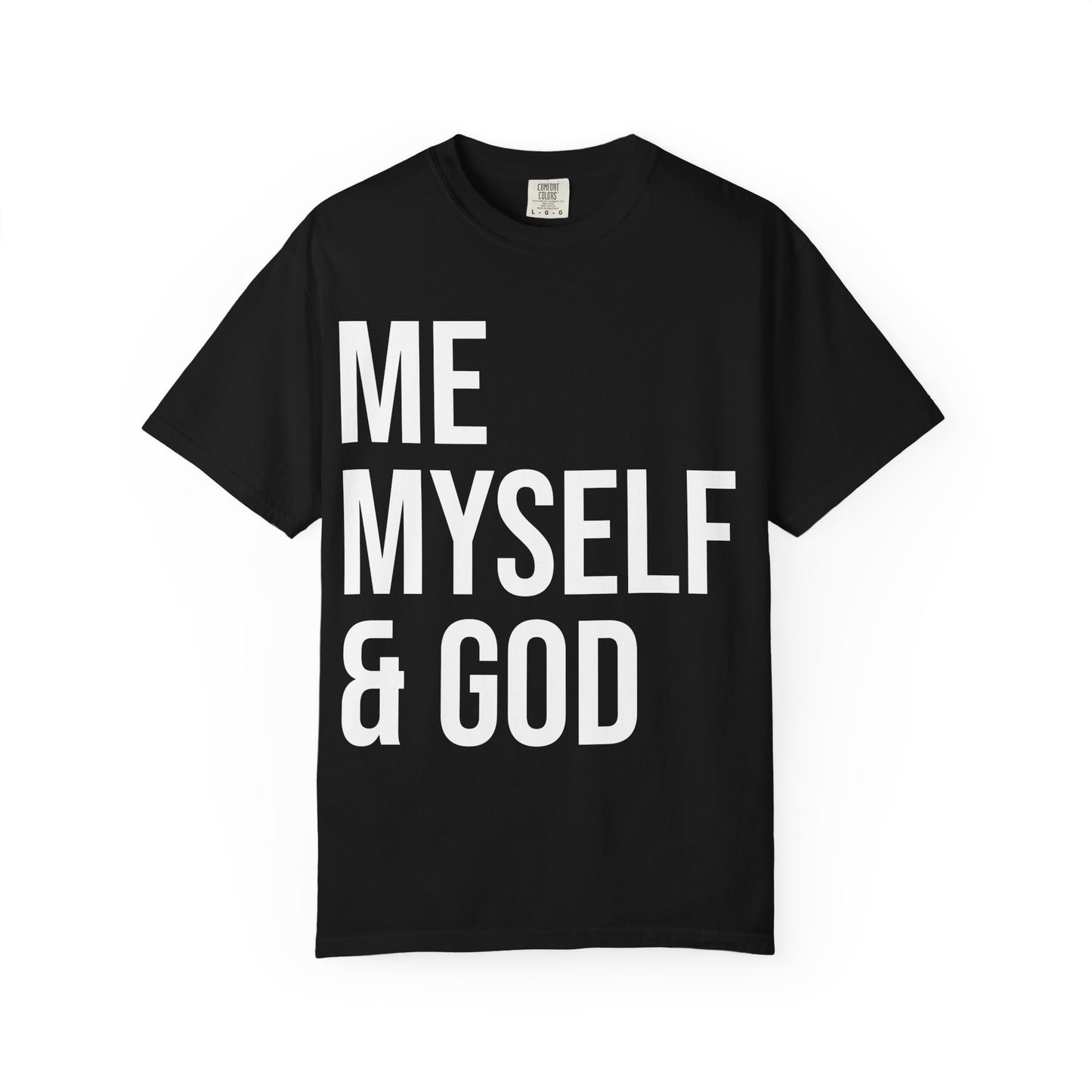 ME MYSELF & GOD | HELLO SOUL Spiritual Awareness T-shirt