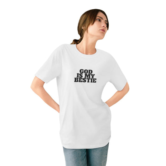 GOD IS MY BESTIE | Organic T-Shirt