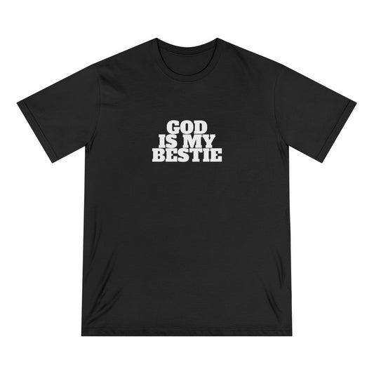 GOD IS MY BESTIE | Organic T-Shirt