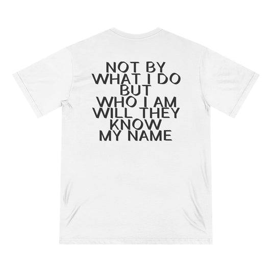 KNOW MY NAME | Organic T-Shirt
