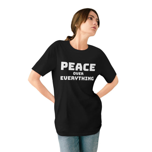 PEACE OVER EVERYTHING | Organic T-Shirt