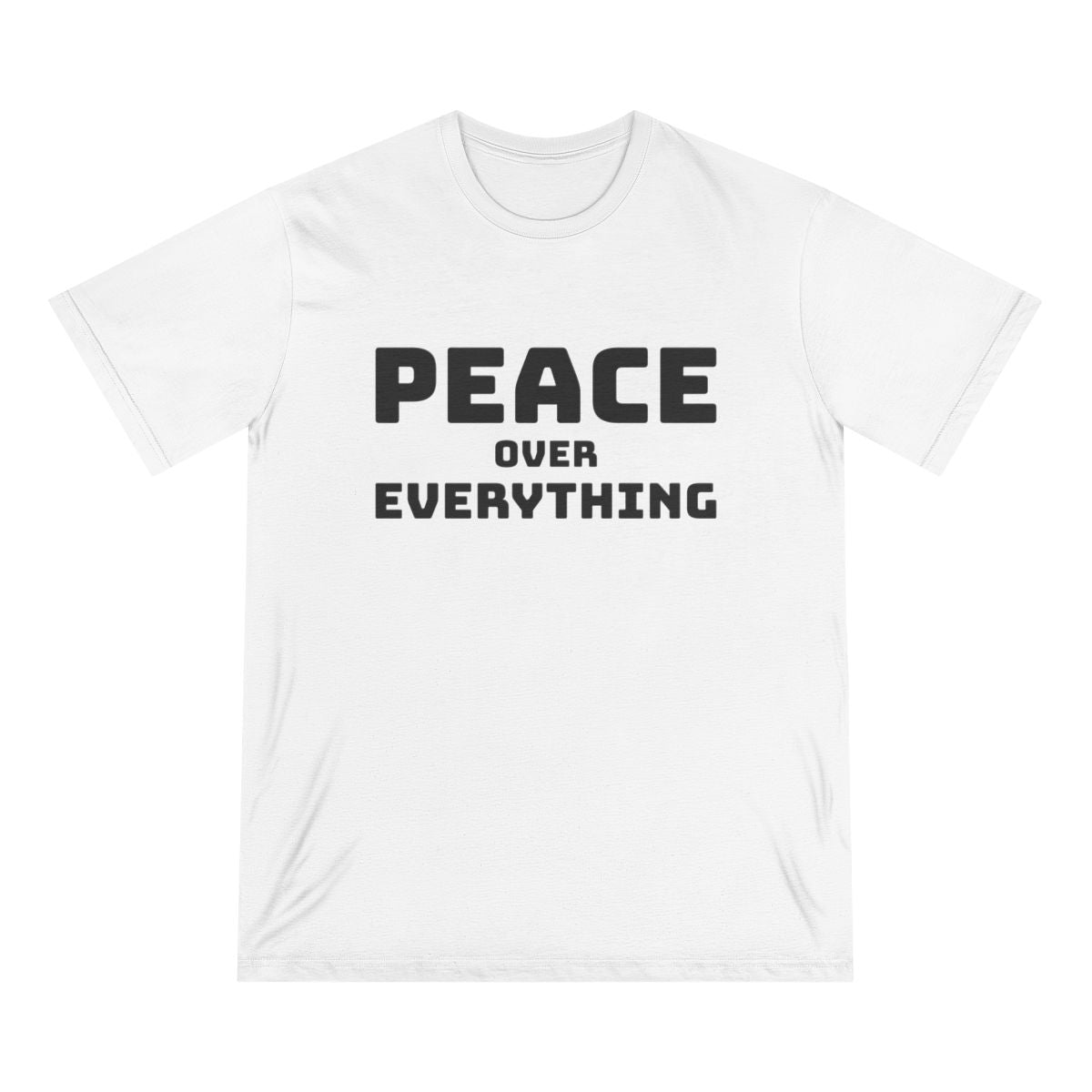 PEACE OVER EVERYTHING | Organic T-Shirt